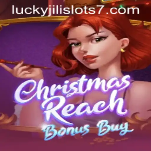 Exploring ChristmasReachBonusBuy—A Festive Adventure in Lucky Jili Slots