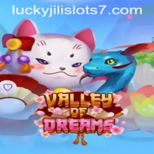 Discover the Thrills of Valley of Dreams in Lucky Jili Slots